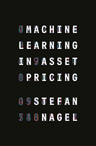 Machine Learning in Asset Pricing (Princeton Lectures in Finance)